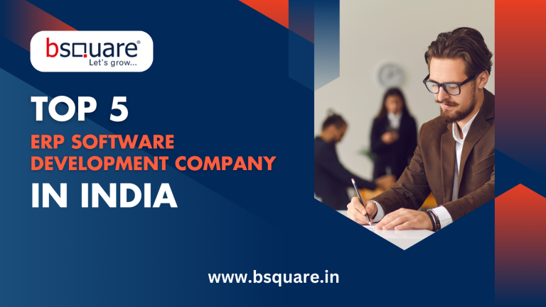 Top 5 ERP Software Development Companies in India - BSquare Solutions